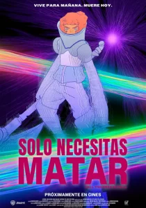 Solo necesitas matar